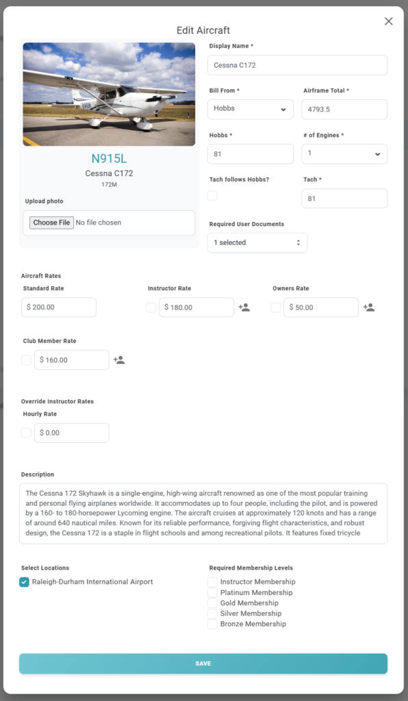 PreFlight Edit Aircraft screen for a Cessna C172 with tail number N915L. The display includes an image of the aircraft, and fields for details such as: Airframe Total: 4793.5 hours Hobbs: 81 Tach: 81 Bill From: Hobbs Number of Engines: 1 Rate fields include: Standard Rate: $200.00 Instructor Rate: $180.00 Owner’s Rate: $50.00 Club Member Rate: $160.00 A Description highlights the Cessna 172 Skyhawk as a popular training aircraft with a 4-seat capacity, a Lycoming engine, and a range of 640 nautical miles. Options for selecting locations (Raleigh-Durham International Airport) and membership levels are available. A SAVE button confirms changes. Designed for flight schools and clubs to manage aircraft details, rates, and membership requirements seamlessly.